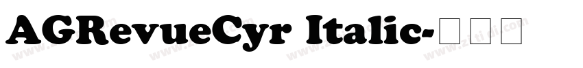 AGRevueCyr Italic字体转换